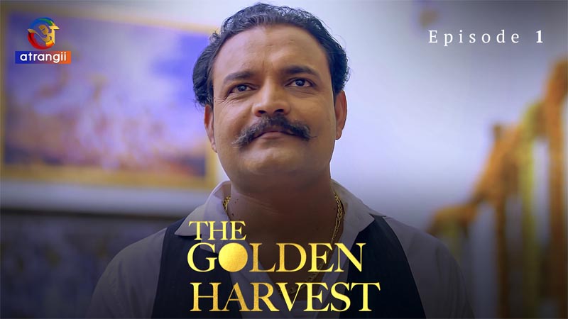 The Golden Harvest | Season 01 | Episode 01